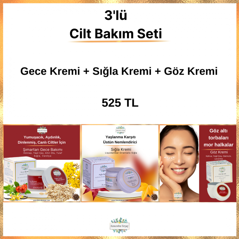 Cilt Bakım Seti  (Sığla Kremi + Göz Kremi + Ge...
